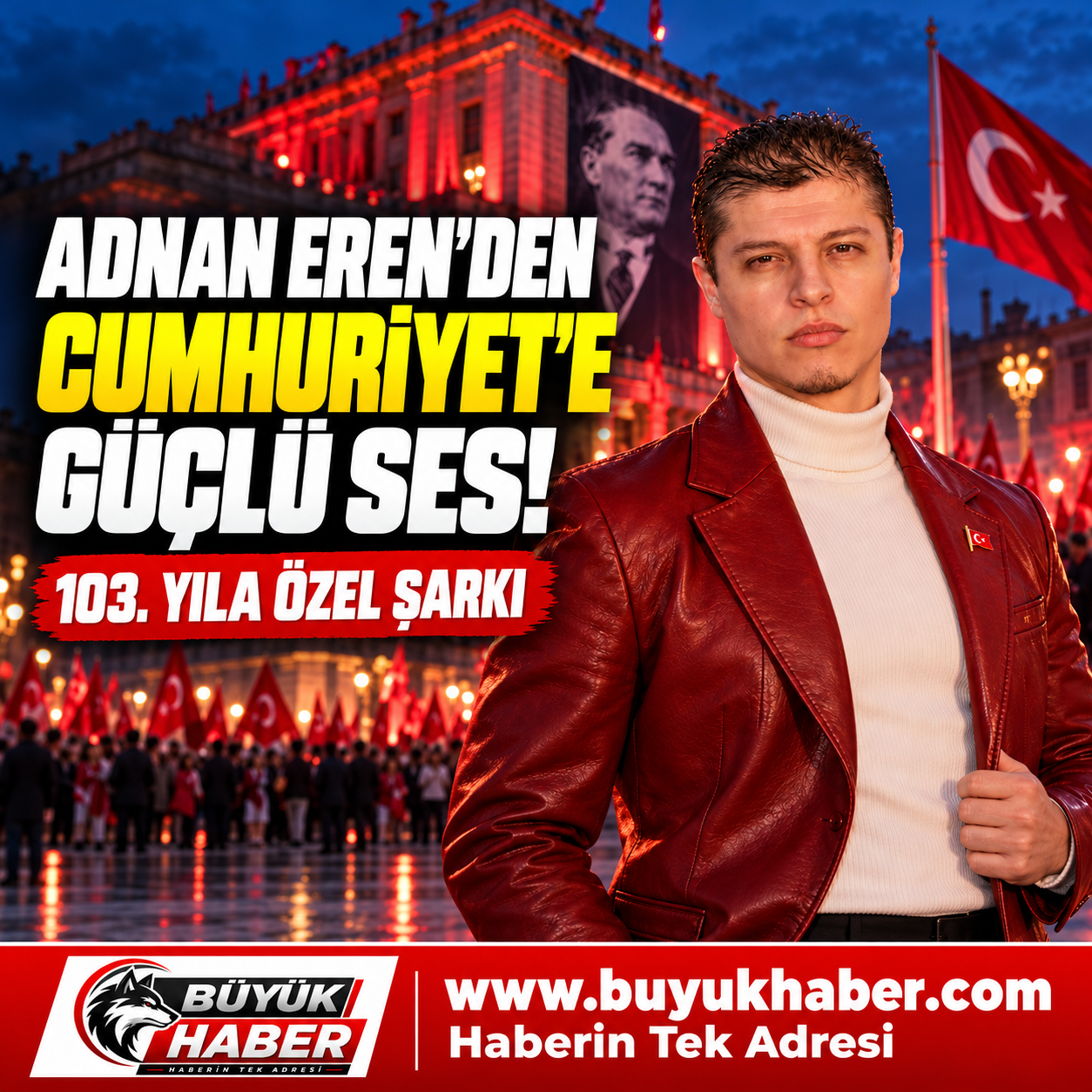 ADNAN EREN’DEN CUMHURİYET’İN 103. YILI